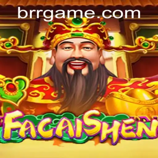 Descubra o Fascinante Mundo de FaCaiShen no BRR.BET