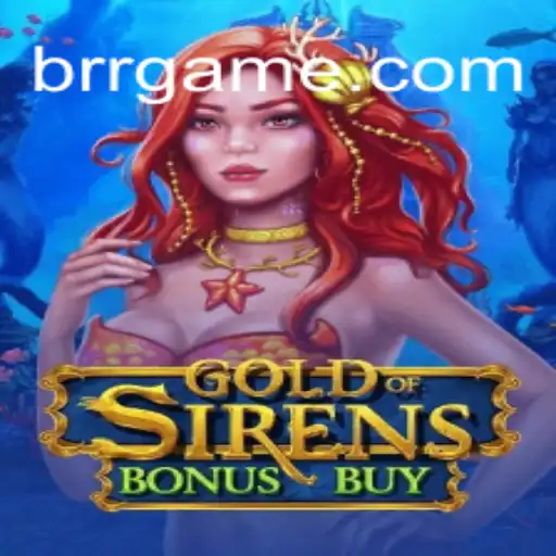 Explorando o Empolgante Jogo GoldofSirensBonusBuy na Plataforma BRR.BET